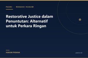 Restorative Justice dalam Penuntutan: Alternatif untuk Perkara Ringan